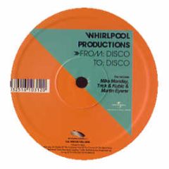 Whirlpool Productions - From Disco To Disco (Remixes) - Nets Work