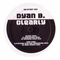 Dyan B - Clearly - Restart