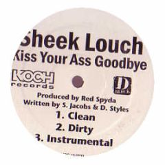 Sheek Louch - Kiss Your Ass Goodbye - Koch Records