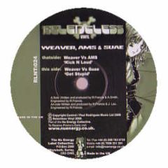 Weaver Vs Ams - Kick N Loud - Relentless Vinyl
