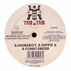 Homeboy, Hippie & Funky Dred - Freedom - Tam Tam