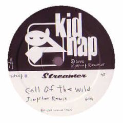 Streamer - Call Of The Wild / Try My Voodoo (Remixes) - Kidnap 11
