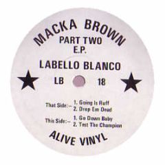 Macka Brown - Part Two EP - Labello Blanco