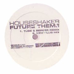 Houseshaker - Future Theme - Opaque