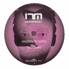 Anderson Noise - Seu Cabelo - Noise Music