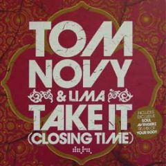 Tom Novy & Lima - Take It (Closing Time) - Data