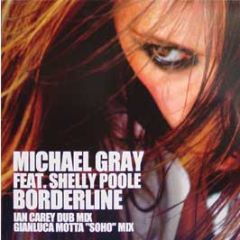 Michael Gray Feat. Shelly Poole - Borderline (Disc 2) - Eye Industries