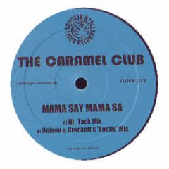 The Caramel Club - Mama Say Mama Sa - Tiger
