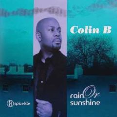 Colin B - Rain Or Sunshine - Cousins Records