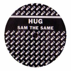 HUG - Sam The Same - K2