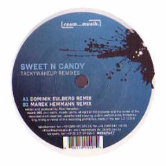 Sweet N Candy - Tackywakeup (Remixes) - Raum Musik