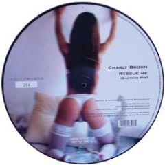 Charly Brown - Rescue Me (Picture Disc) - Media