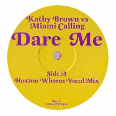 Kathy Brown Vs Miami Calling - Dare Me (Disc 2) - Positiva