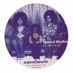 Natural Rhythm - Give It To You - Amenti