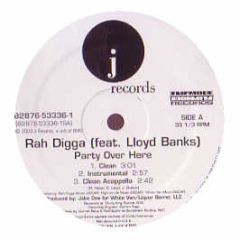 Rah Digga Featuring Lloyd Banks - Party Over Here - J Records
