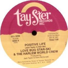 Love Bug Starski - Positive Life - Tayster Records Inc