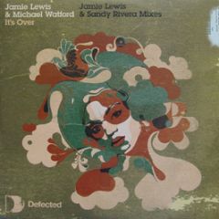 Jamie Lewis & Michael Watford - It's Over - Defected