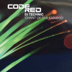 DJ Technic - Chant Of The Kariboo - Code Red