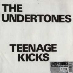 The Undertones - Teenage Kicks / Smarter Than You - Sanctuary