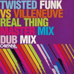 Twisted Funk Vs Villeneuve - Real Thing - Cayenne