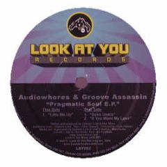 Audiowhores & Groove Assassin - Pragmatic Soul EP - Look At You