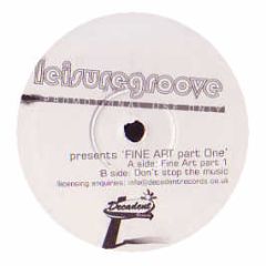 Leisuregroove Presents - Fine Art (Part One) - Decadent Records 2