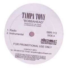 Tampa Tony - Bobbahead - Southbeat Records 113