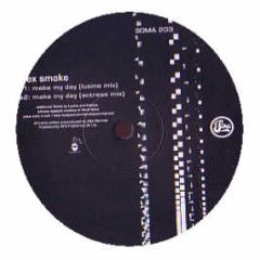 Alex Smoke - Make My Day (Remixes) - Soma