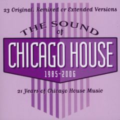 Various Artists - The Sound Of Chicago House (85 - 06) (Part 1) - Clearwater Music