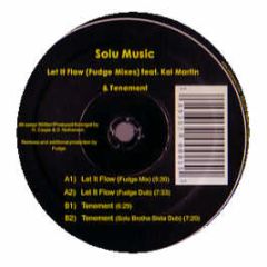 Solu Music Feat Kai Martin - Let It Flow / Tenement - Solu Music