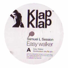 Samuel L Session - Easy Walker - Klap Klap