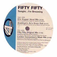 Fifty Fifty - Tonight.... I'm Dreaming - 4 Play