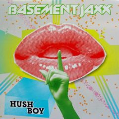 Basement Jaxx - Hush Boy (Remixes) - XL