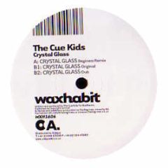 The Cue Kids - Crystal Glass - Wax Habit