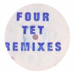 Four Tet - Remixes (Sampler) - Domino Records