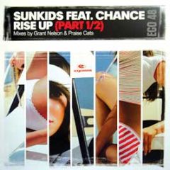 Sunkids Featuring Chance - Rise Up (Part 1) - Egoiste