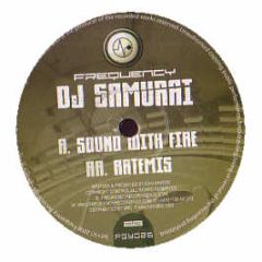 DJ Samurai - Sound With Fire - Frequency