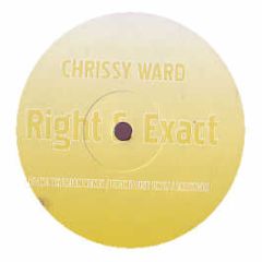 Chrissy Ward - Right & Exact (Remix) - Exact 1