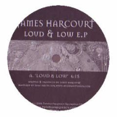 James Harcourt - Loud & Low EP - Twisted Frequency