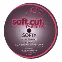Softy - Be Without U / Wifey / Follow Me (G.M.I 4X4 Mix) - Soft Cut