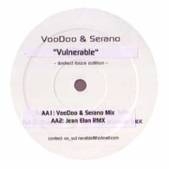 Voodoo & Serano - Vulnerable / Dirty - Vulnerable