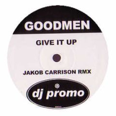 The Goodmen - Give It Up (2006 Remix) - White