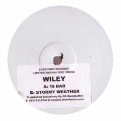 Wiley - 16 Bar / Stormy Weather (Instrumental) - Southside Rec