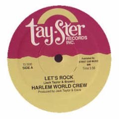 Harlem World Crew - Let's Rock - Tayster Records Inc