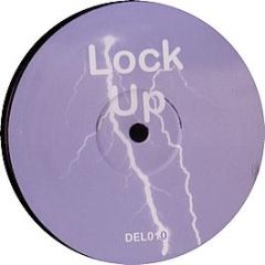 Zero B - Lock Up (2006 Remix) - DEL