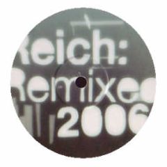 Steve Reich - Remixed (2006) - Nonesuch