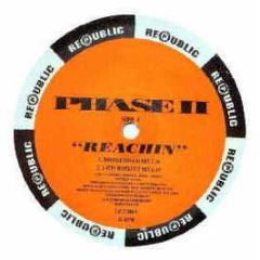 Phase Ii - Reachin (Remix) - Republic