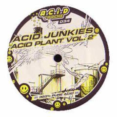 Acid Junkies - Acid Plant (Volume 2) - Acid 303 Tracks 34