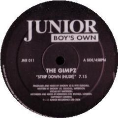 Gimpz - Strip Me Down - Junior Boys Own