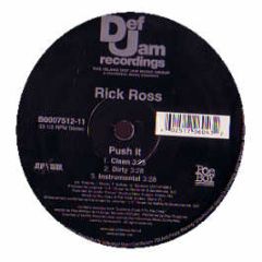 Rick Ross - Push It - Def Jam